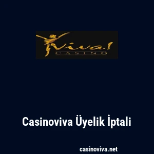 Casinoviva &Uuml;yelik İptali